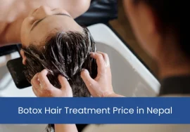 Botox Hair Treatment Price in Nepal