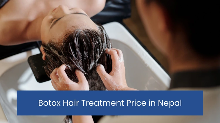 Botox Hair Treatment Price in Nepal