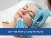 Dermal Fillers Cost in Nepal