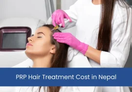 PRP Hair Treatment Cost in Nepal