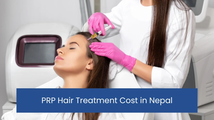PRP Hair Treatment Cost in Nepal